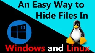 How To Hide Files In | Windows 10 And Linux | Helpful Guide | Steganography | 