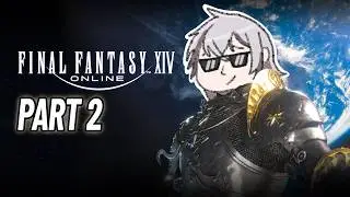The Grind Continues... FF XIV (Part 2/2) With 