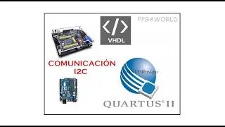 Comunicación I2C entre una FPGA y un Arduino en VHDL y C (Quartus II-Cyclone IV) Parte 1