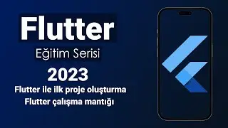 3. Flutter ile ilk proje ve çalışma mantığı - Flutter Dersleri 2023