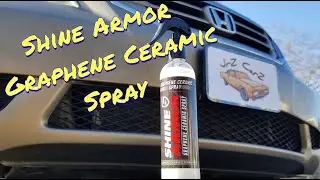 Shine Armor Graphene Ceramic Spray Product Review