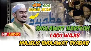 SHOLAWAT NARIYAH VERSI MAJELIS SHOLAWAT SYABAB