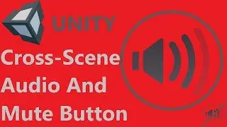 Unity Cross Scene Music/Audio and Mute Button