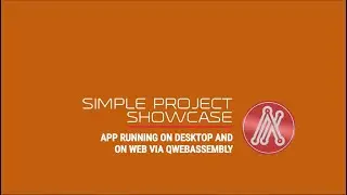 Simple Project showing same code compilation for Desktop and Web - Done in Qt - QML + C++