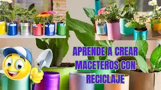 INCREIBLES ideas de MACETAS recicladas para tu JARDIN - Aprende a CREAR MACETEROS desde cero