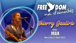 FREE DOM NA D'ZINVITÉS avec Thierry GAULIRIS