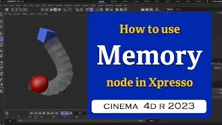 How to use Memory node in Xpresso in Cinema 4D 2023  