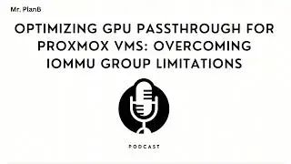 Optimizing GPU Passthrough for Proxmox VMs: Overcoming IOMMU Group Limitations