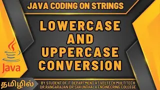 LOWERCASE AND UPPERCASE CONVERSION USING JAVA IN TAMIL