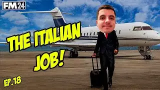 Off to Italy we go! | Ep. 18 ⚽ | FM 2024 🎮
