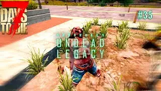 7 Days to Die: Undead Legacy #35 - ЗАШЕЛ В СУПЕРМАРКЕТ - 7 days to die alpha 20