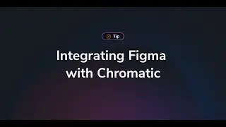 Integrating Figma with Chromatic
