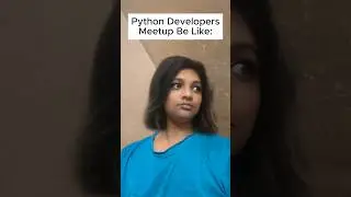 Python Developer meet-up 😂. #python #gtu #memes