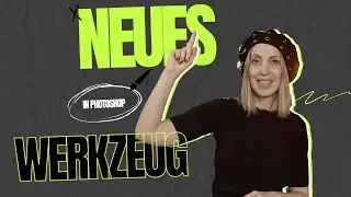 Neues Werkzeug in Photoshop 🔸 Photoshop Tutorial ( German/Deutsch )