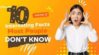 The Power of Knowledge: 10 Eye-Opening Facts You Won't Forget