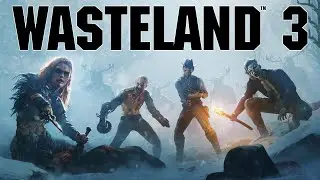 Wasteland 3 - 