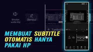 Cara Membuat Subtitle Video Secara Otomatis | Terbaru 2022