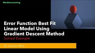 Machine Learning Error Function Best Fit Linear Model Using Gradient Descent Method Solved Example