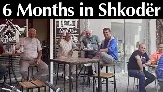 Can You Believe It?! We've Been in Shkodër, Albania for 6 months! #expatlife #livingabroad