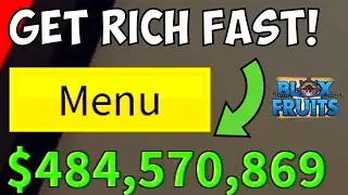 Top 5 Ways to Get Extremely Rich in BloxFruits Before Update 21