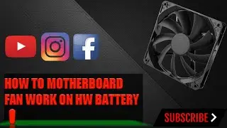 How to motherboard fan work on hw battery || 