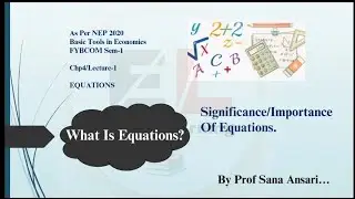 WHAT IS EQUATION|SIGNIFICANCE/IMPORTANCE OF EQUATIONS|IMPORTANT QUESTION @ProfSanaAnsari