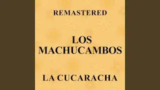 La Cucaracha (Remastered)