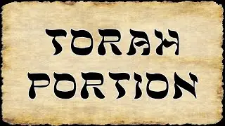 Torah Portion for 12/07/2024