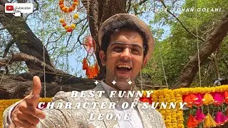 Best funny character of Sunny Leone|| Anchor Rohan Golani ||