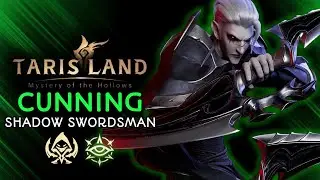 Shadow Swordsman | Cunning Build【 TarisLand 】