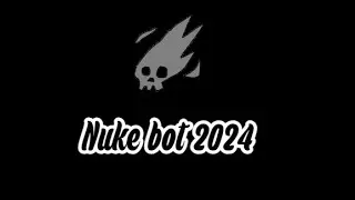 Nuke bot 2024