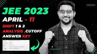 Jee Mains 2023 April 11 Answer key , Analysis , Expected cutoff , Question paper | Jee Mains news