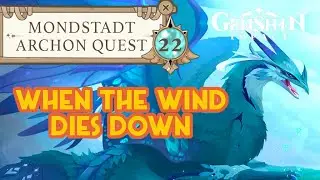 22 SAAT SANG ANGIN BERHENTI | Genshin Impact | Mondstadt Archon Quest