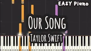 Taylor Swift - Our Song (Easy Piano, Piano Tutorial) Sheet