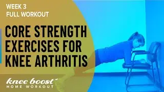 Core Strength Exercises for Knee Osteoarthritis (Week 3)