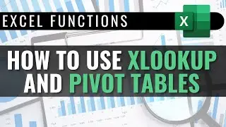 Use XLOOKUP and Pivot Tables in Excel to Create Dynamic Graphs