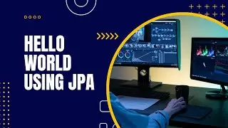 Hello World Using JPA