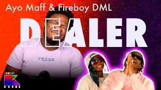 Ayo Maff & Fireboy DML - Dealer (🇭🇹REACTION🇺🇸)