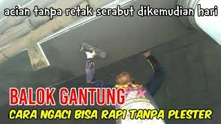 Cara Ngaci Balok Gantung Bisa Rapi Tanpa Plester