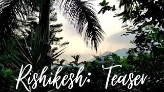 Teaser | Rishikesh: Experience the Movie