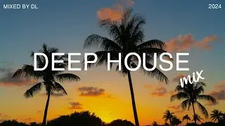 Deep House Mix 2024 Vol.83 | Mixed By DL Music