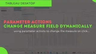 Tableau - Parameter actions  to change measure field dynamically || Change measure on click
