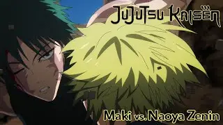 Maki vs Naoya Zenin Full Fight  | Jujutsu Kaisen Season 3 Episode 04 | Eng Sub | 4K