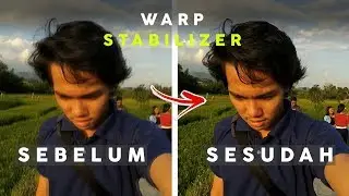 Tutorial Membuat Video Cinematic Di Android - CARA WARP STABILIZER DI ANDROID