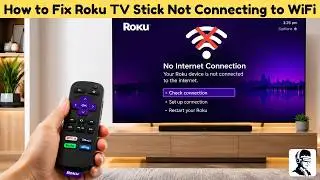How to Fix Roku TV & Streaming Stick Not Connecting to WiFi