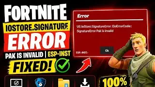How to Fix Fortnite iostore.signature Error | Pak Is Invalid Error Fix(PC) |Fortnite ESP-InstProblem