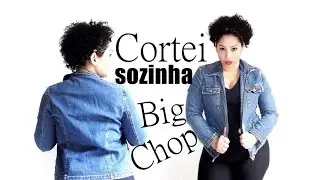 Meu Big Chop após 7 meses Transição capilar cortando o meu cabelo sozinha-Por Renata de Oliveira