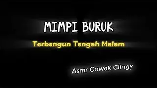 Halu Suara | Asmr Cowok Clingy | Asmr roleplay Indonesia