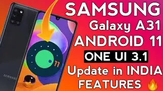 Samsung A31 Android 11/One Ui 3.1 Update😱 | A31 New Features🔥|Android 11 For Galaxy A31| One Ui 3.1