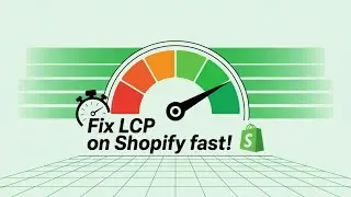 How To Fix Largest Contentful Paint On Shopify (Boost Speed Fast 2025)